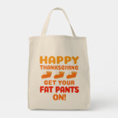 Happy Thanksgiving Doe je dikke broek aan Tote Bag (Achterkant)
