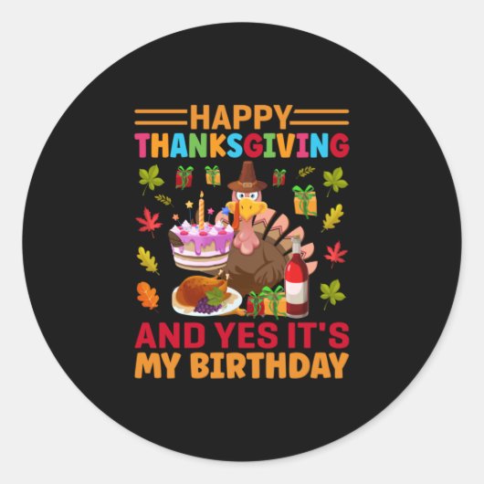 Happy Thanksgiving en het is mijn verjaardag Ronde Sticker (Voorkant)