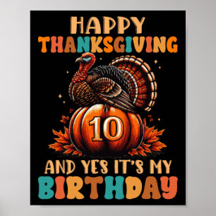 Happy Thanksgiving en ja, het is mijn 10e verjaard Poster