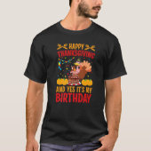 Happy Thanksgiving en ja, het is mijn geboortedag  T-shirt (Voorkant)