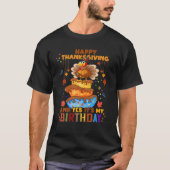 Happy Thanksgiving en ja, het is mijn geboortedag T-shirt (Voorkant)