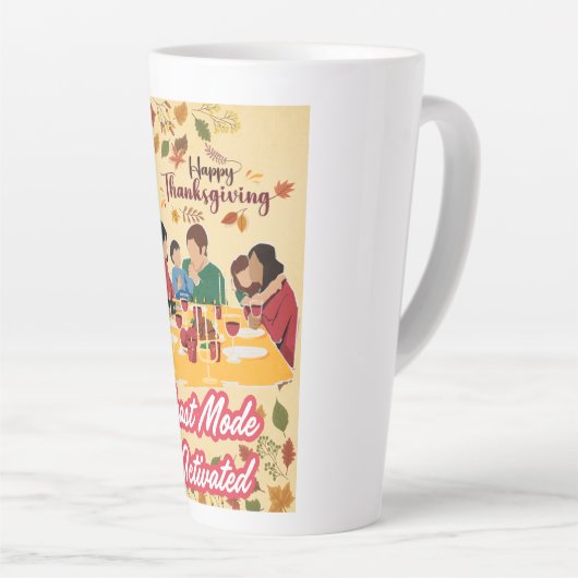 Happy Thanksgiving Feast Mode Activated tee Latte Mok (Rechterhoek)