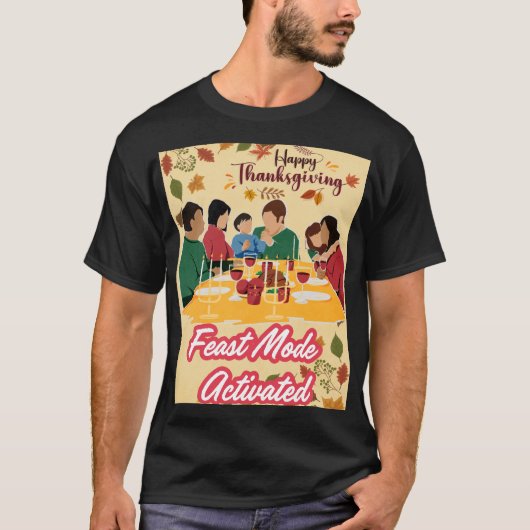 Happy Thanksgiving Feest Modus Geactiveerd tee T-shirt (Voorkant)