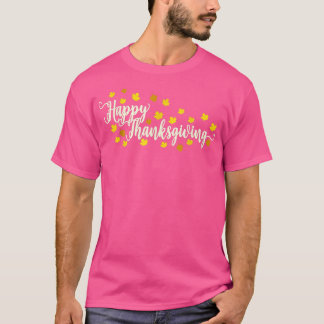 Happy Thanksgiving herfst laat vallen klute Thanks T-shirt