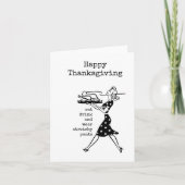 Happy Thanksgiving Kaart, Grappig, Sarcastisch Kaart (Voorkant)
