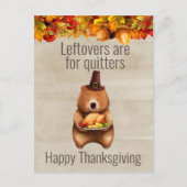 Happy Thanksgiving Leftovers zijn voor Quitters Briefkaart (Voorkant)
