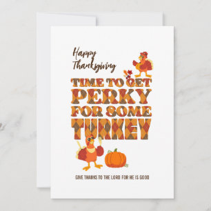 Happy Thanksgiving PERKY VOOR TURKIJE Christelijk Feestdagenkaart