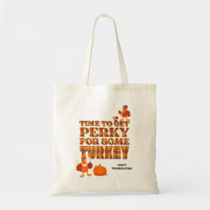 Happy Thanksgiving PERKY VOOR TURKIJE Tote Bag