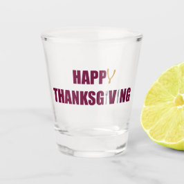 Happy Thanksgiving Shot Glas