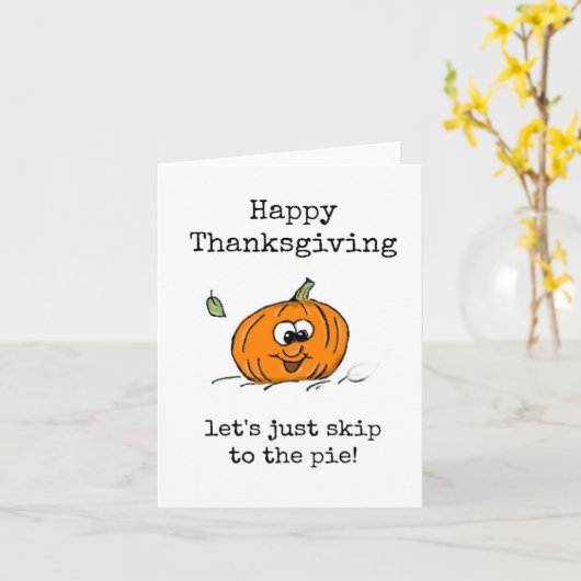 Happy Thanksgiving, Skip to the Pie, Pumpkin Kaart (Gele Bloem)