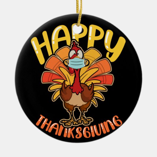 Happy Thanksgiving Turkey Face Mask Quarantine Keramisch Ornament (Voorkant)