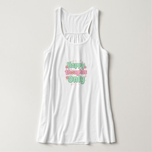 "Happy Thoughts Only" Positive Quote Tanktop (Design voorkant)
