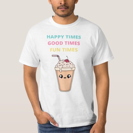 Happy Times, Good Times, Fun Times Value T-shirt (Voorkant)