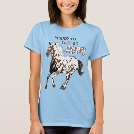 Happy to Ride an Appy T-shirt (Voorkant)
