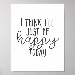 Happy Today Inspirerend Quote Happiness Mindset Poster