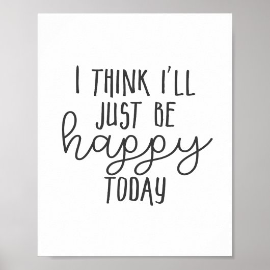 Happy Today Inspirerend Quote Happiness Mindset Poster (Voorkant)
