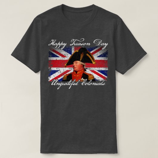 Happy Tredendag Ondankbaar koloniale koning George T-shirt (Design voorkant)
