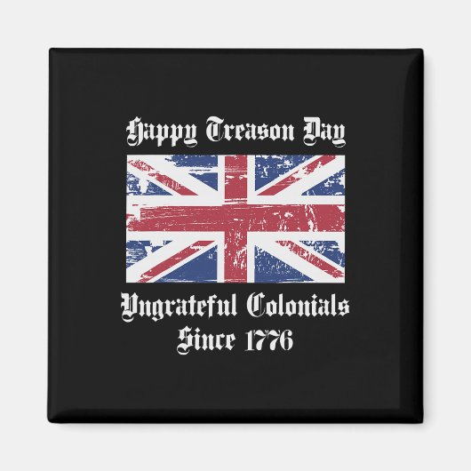 Happy Tredendag Ondankbaar koloniale Shirt 4e dag Magneet (Voorkant)