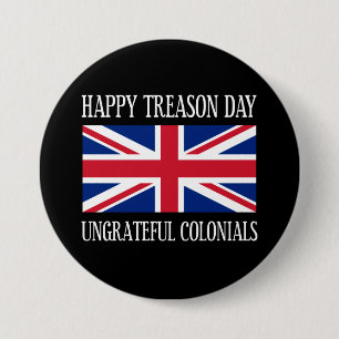 Happy Tredendag Ondankbare kolonialen op 4 juli Ronde Button 7,6 Cm