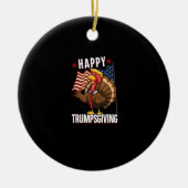 Happy Trumpsgiving Funny Thanksgiving Turkije Trum Keramisch Ornament (Voorkant)
