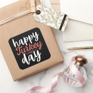HAPPY TURKEY DAG grappige Thanksgiving kalkoen Vierkante Sticker