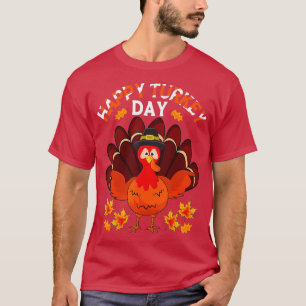 Happy Turkey Day Pilgrim Turkey for Thanksgiving D T-shirt