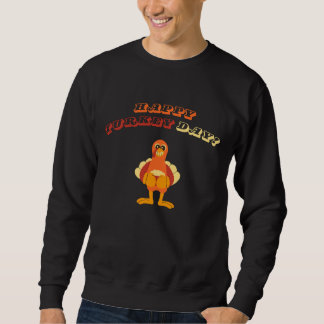 Happy Turkey Day Sweatshirt