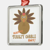 Happy Turkey Gobble Day Thanksgiving Metalen Ornament (Links)