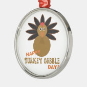 Happy Turkey Gobble Day Thanksgiving Metalen Ornament (Links)