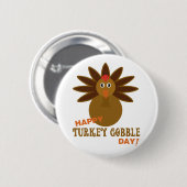 Happy Turkey Gobble Day Thanksgiving Ronde Button 5,7 Cm (Voorkant /achterkant)