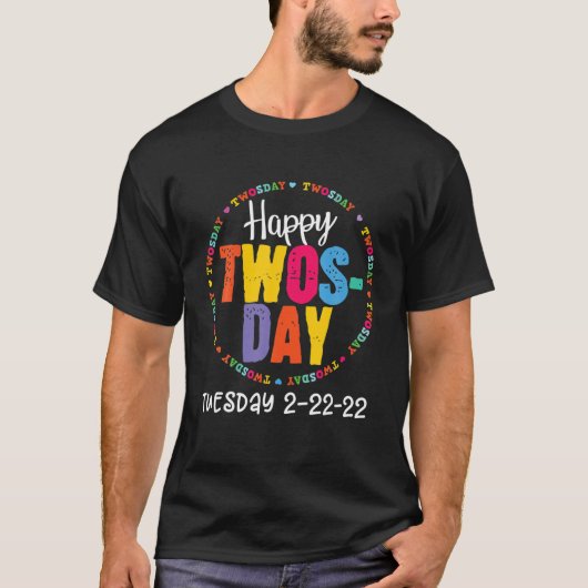Happy Twos Day Dinsdag 2-22-222 T-shirt (Voorkant)