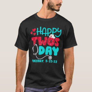 Happy Twosday 2 22 22 Nurse Stethoscoop 2 februari T-shirt