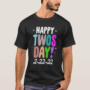 Happy Twosday My Birthday 2.22.2022 feb 22 Special T-shirt