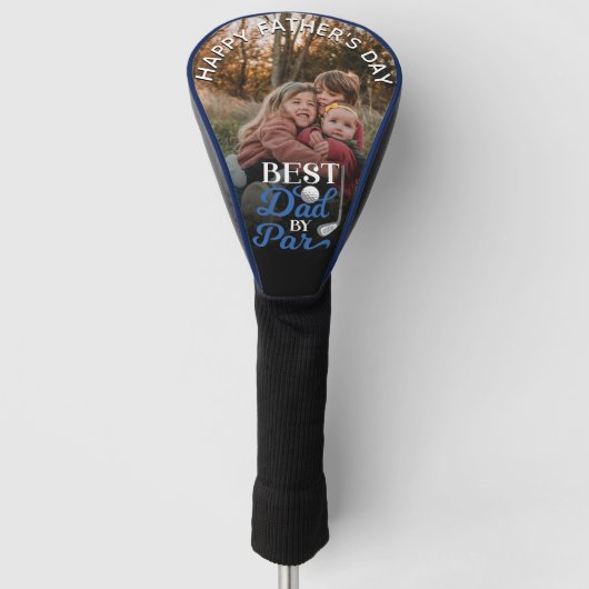 Happy Vaderdag Best Dad by Par Custom Photo Golfheadcover (Voorkant)