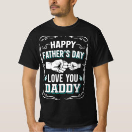 Happy Vaderdag Love You Daddy T-shirt