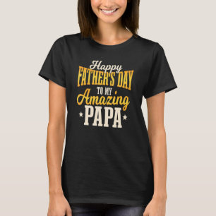Happy Vaderdag voor mijn geweldige vader van Papa T-shirt