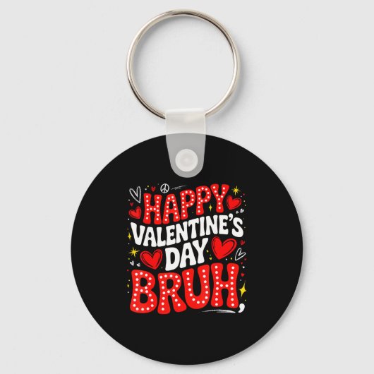 Happy Valentine Bruh Heart Love Valentine Boys Gir Sleutelhanger (Voorkant)