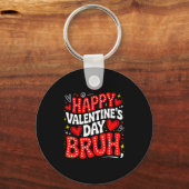 Happy Valentine Bruh Heart Love Valentine Boys Gir Sleutelhanger (Voorkant)