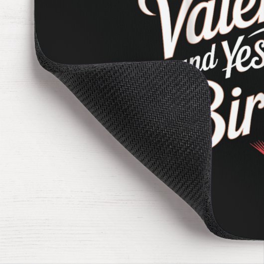 Happy Valentines Day And Yes It Is My Birthday Val Muismat (Hoek)