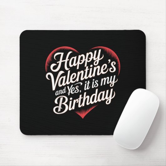 Happy Valentines Day And Yes It Is My Birthday Val Muismat (Met muis)