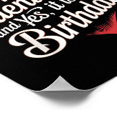 Happy Valentines Day And Yes It Is My Birthday Val Poster (Hoek)