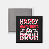Happy Valentines Day Bruh Heart Valentine Boys Gir Magneet (Voorkant / Achterkant)