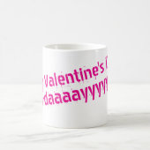 Happy Valentines Day... Every Day Mug Koffiemok (Center)