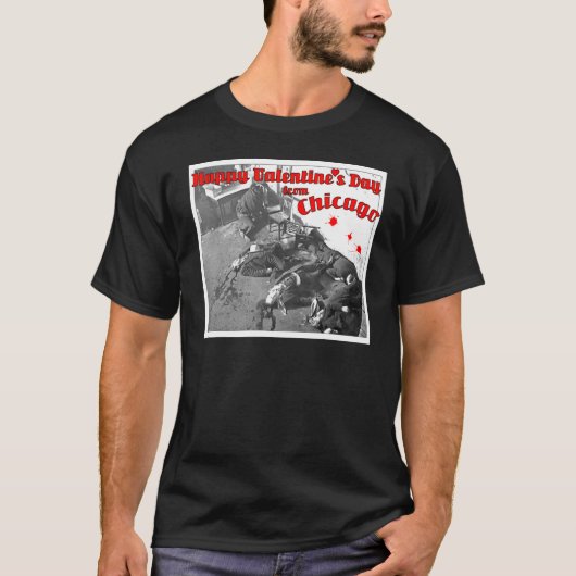 Happy Valentines Day Massacre Chicago 1929 T-shirt (Voorkant)