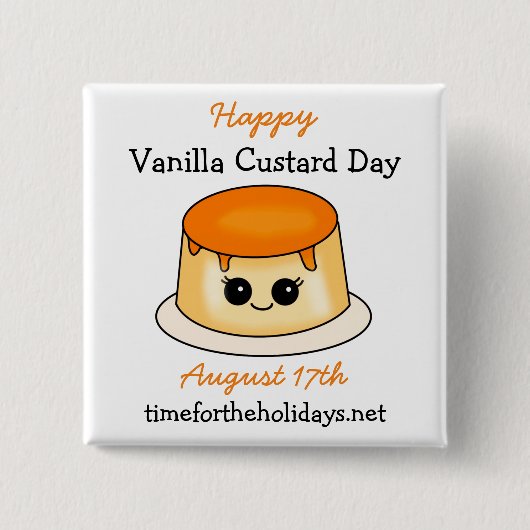 Happy Vanilla Custard Day | 17 augustus Vierkante Button 5,1 Cm (Voorkant)