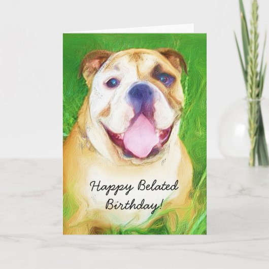 Happy Verlaat Verjaardag Bulldog wenskaart Kaart (Voorkant)