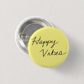 Happy Vibes Geel Cursieve Typografie Button (Voorkant /achterkant)