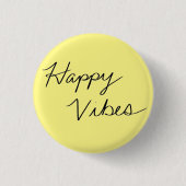 Happy Vibes Geel Cursieve Typografie Button (Voorkant)