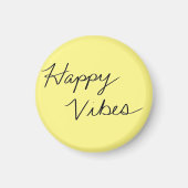 Happy Vibes Geel Cursieve Typografie Button Magneet (Voorkant)