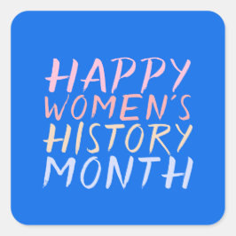 HAPPY VROUWEN'S GESCHIEDENIS MAAND VIERKANTE STICKER